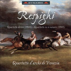 RESPIGHI,   Quartetto d'archi di Venezia,Quartetto Dorico / Quartet in D minor