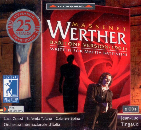 MASSENET, Luca Grassi, Eufemia Tufano,   Orchestra Internationale d'Italia, Jean-Luc Tingau<br/>Werther