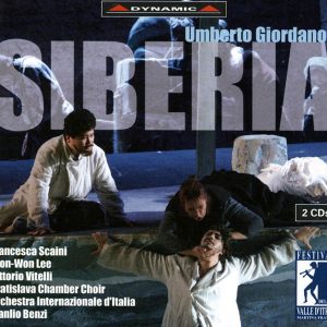 GIORDANO, Francesca Scaini, Jeong-Won Lee,   Orchestra Internationale d'Italia, Manlio Benzi<br/>Siberia