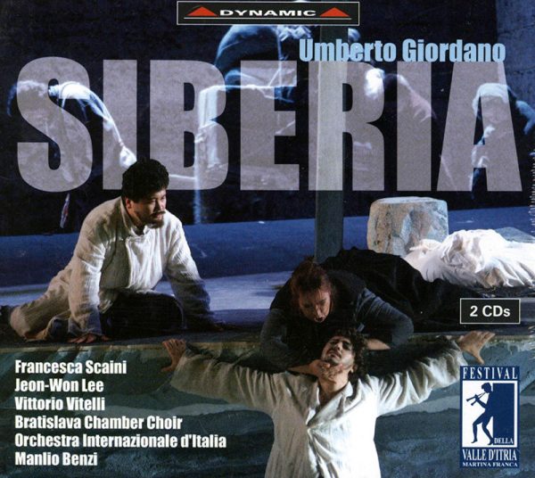 GIORDANO, Francesca Scaini, Jeong-Won Lee,   Orchestra Internationale d'Italia, Manlio Benzi<br/>Siberia