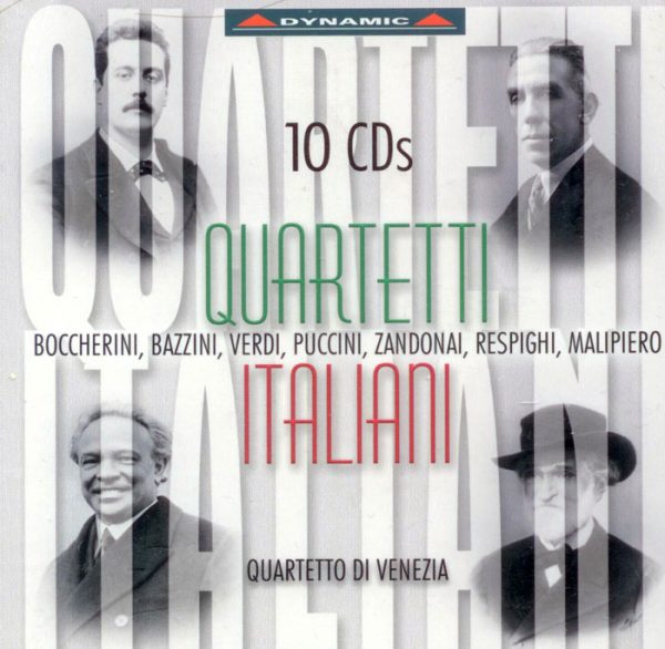 BOCCHERINI,   BAZZINI,  VERDI,   PUCCINI,   ZANDONAI,   RESPIGHI,   MALIPIERO,   Quartetto di Venezia<br/>Quartetti Italiani