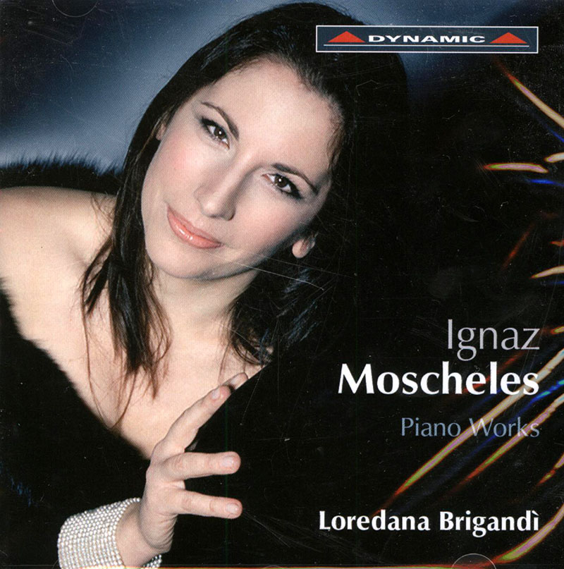 MOSCHELES, Loredana Brigandi<br/>Piano Works