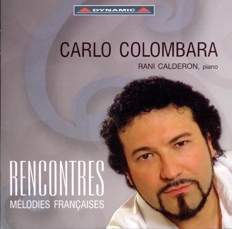 FAURE,   GOUNOD,   IBERT,   RAVEL, Carlo Colombara<br/>Recontres - Melodies francaises