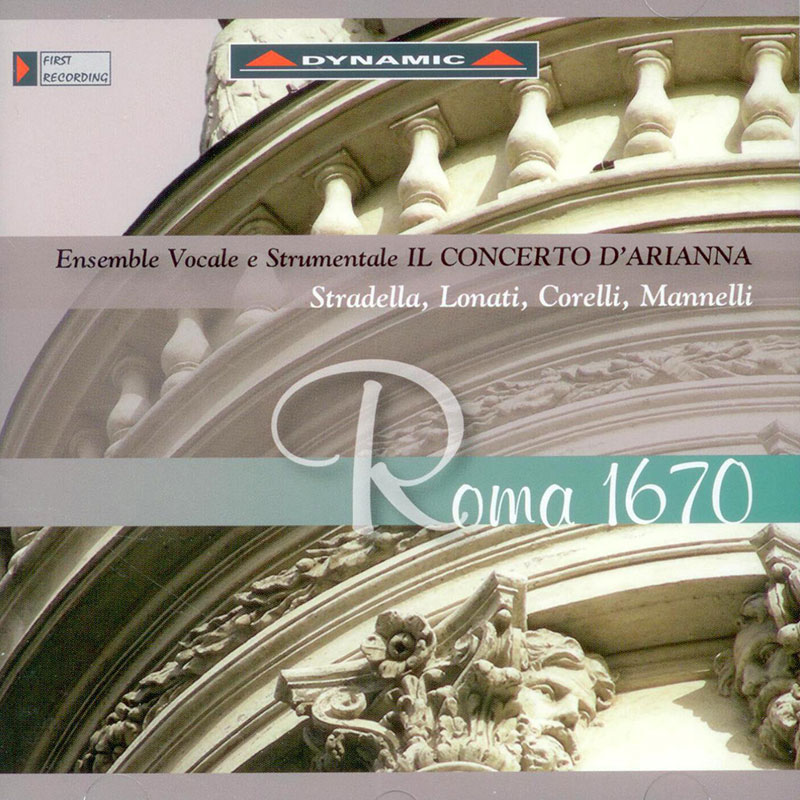 STRADELLA,   LONATI,   CORELLI,   MANNELLI,   Vocal & Instrumental Ensemble 'Il Concerto d'Arianna'<br/>Roma 1670 - Former Francescan Convent of San Giovanni Battista, Cilleno