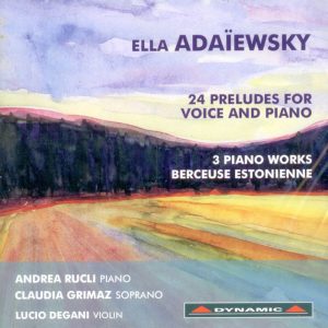 ADAIEWSKY, Andrea Rucli, Claudia Grimaz, Lucio Degali<br/>24 Preludes for voice and piano
