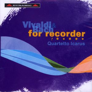 VIVALDI,  BACH,   Quartetto Icarus<br/>For recorder