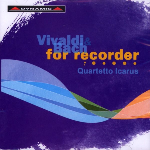 VIVALDI,  BACH,   Quartetto Icarus<br/>For recorder
