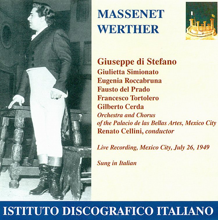 MASSENET, Giuseppe di Stefano, Giulietta Simionato,   Orchestra e Coro del Palacio de las Bellas Artes, Renato Cellini<br/>Werther