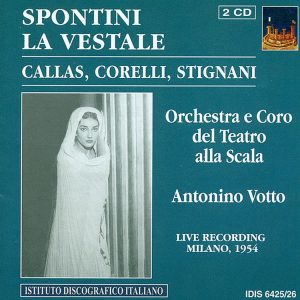 SPONTINI, Maria Callas, Franco Corelli, Ebe Stignani,  Orchestra e Coro del Teatro alla Scala di Milano, Antonino VottoLa Vestale