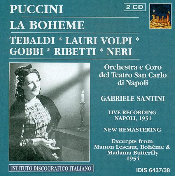PUCCINI, Renata Tebaldi, Giacomo Lauri-Volpi, Tito Gobbi,   Orchestra e Coro del Teatro San Carlo di Napoli, Gabriele Santini<br/>La Boheme