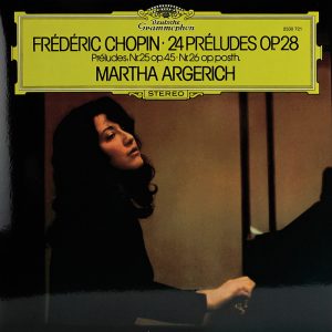 CHOPIN <br />24 Preludes Op.28 <br />Martha Argerich