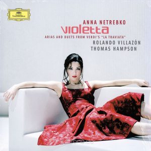 Verdi VIOLETTA - Anna Netrebko, Rolando Villazon