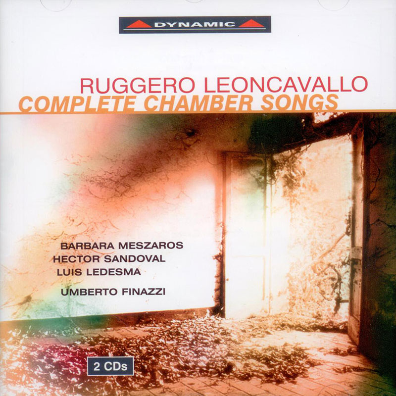 LEONCAVALLO, Barbara Meszaros, Hector Sandoval, Louis Ledesma<br/>Complete Chamber Songs