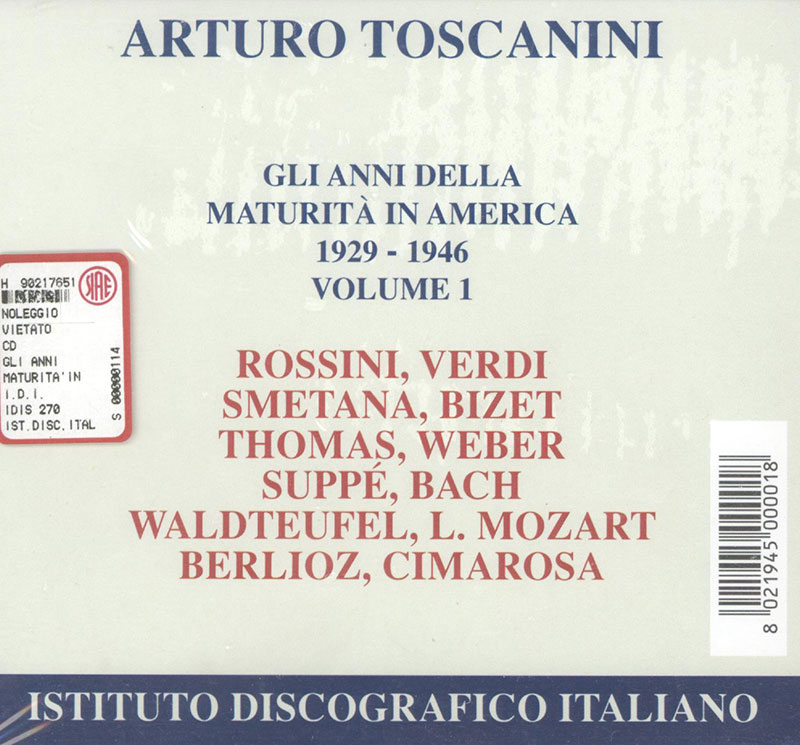 ROSSINI,  VERDI,   SMETANA,  BIZET,   THOMAS, Arturo ToscaniniGli Anni Della Maturita in America 1929-1946 Volume 1