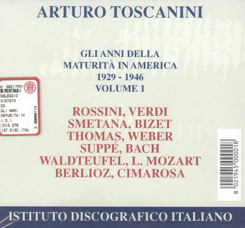 ROSSINI,  VERDI,   SMETANA,  BIZET,   THOMAS, Arturo Toscanini<br/>Gli Anni Della Maturita in America 1929-1946 Volume 1