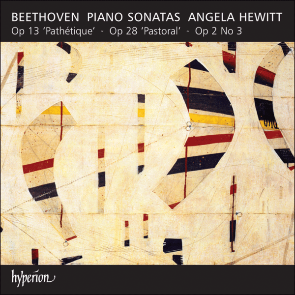 BEETHOVEN <br />Piano Sonatas - Op 13 Pathettique, <br />Op 28 Pastoral, Op 3 No 3 <br />Angela Hewitt