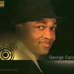 George Carlo<br />A Music Dreamer