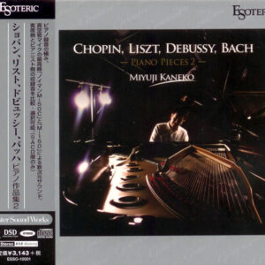 CHOPIN, LISZT, DEBUSSY, BACH <br />Piano Pieces 2 <br />Miyuji Kaneko