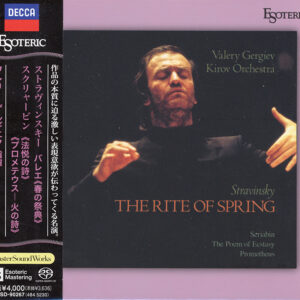 ESOTERIC SACD<BR />STRAVINSKY, SCRIABIN, Kirov Opera and Orchestra, Valery Gergiev<br />The Rite Of Spring / The Poem Of Ecstasy / Prometheus