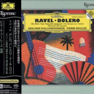 RAVEL<br />Bolero / Ma Mere / Rapsodie espagnole / Une Barque sur l'ocean / Alborada del Gracioso<br /> Berliner Philharmoniker, Pierre Boulez