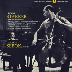 MENDELSSOHN, MARTINU, CHOPIN<br />Recital<br />Janos Starker, Gyorgy Sebok