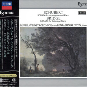 SCHUBERT, BRIDGE, DEBUSSY<br />Sonata In A Minor For Arpeggione And Piano / Fünf Stücke im Volkston / Sonata For Violoncello And Piano /<br /> Mstislav Rostropovich, Benjamin Britten