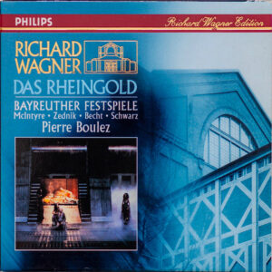 WAGNER, Donald McIntyre, Heinz Zednik, Matti Salminen, Choir und Orchester der Bayreuther Festspiele, Pierre Boulez Das Rheingold